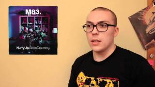 M83 Hurry Up Were Dreaming ALBUM REVIEW [upl. by Ahsinned]