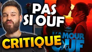 LAMOUR OUF  CRITIQUE sans spoilers [upl. by Randa]