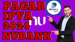 PAGAR IPVA APP NUBANK SAO PAULO 2024 [upl. by Melitta451]