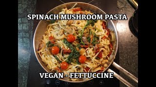 Spinach Mushroom Tomato Pasta Recipe  Vegan Pasta  Healthy Veg Pasta  How to make Spinach Pasta [upl. by Yboj]