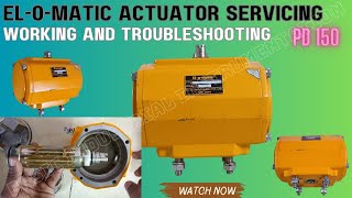 ELOMATIC Actuator SERVICING  working and troubleshooting actuator pneumaticactuator rotary [upl. by Doggett]