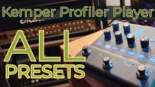 Kemper Profiler Player Preset Play Through ALL PRESETS Almost  Quick and Dirty Tone Samples [upl. by Wiersma]