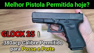 A Melhor das Pistolas Permitidas Hoje GLOCK G25 380 ACP Mais Acessível que várias Taurus e Imbel [upl. by Yvonne]