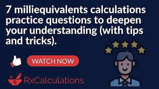 7 Milliequivalent Calculations Questions to Deepen Your Understanding [upl. by Hardej]