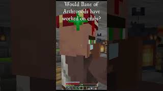 Would Bane of Arthropods Have Affected Crabs A Minecraft 121 quotWhatIfquot minecraft [upl. by Gnay]