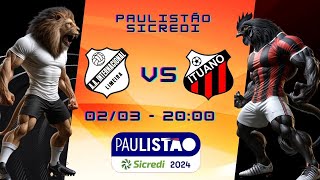 INTER DE LIMEIRA x ITUANO  AO VIVO  NARRAÇÃO 0203  PAULISTÃO SICREDI 2024 [upl. by Willem]