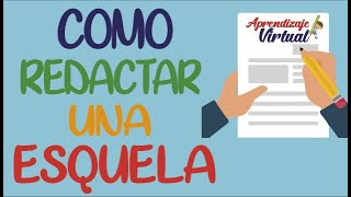 COMO REDACTAR UNA ESQUELA  Aprendizaje Virtual [upl. by Adnuhsed]