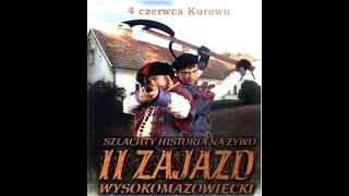 II Zajazd Wysokomazowiecki  Szlachty historia na żywo [upl. by Iliam988]