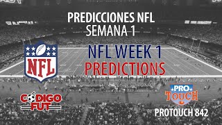 Predicciones NFL Semana 1  NFL Week 1 Predictions  Protouch 842 [upl. by Eedak]