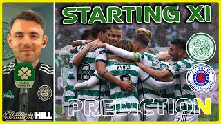 Celtic v Rangers  CCV Ruled Out  Starting XI Prediction [upl. by Trevorr]