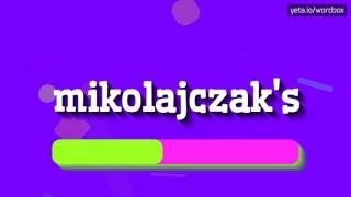 MIKOLAJCZAKS  HOW TO PRONOUNCE IT [upl. by Demetria]