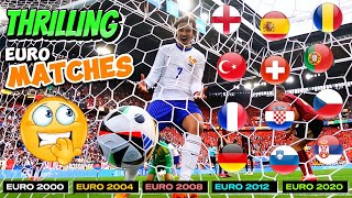 Most THRILLING Football Matches in EURO 2000  2020 [upl. by Eloccin351]