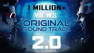 20  Original Sound Track  Rajinikanth Akshay Kumar Amy Jackson  Shankar  AR Rahman [upl. by Vashtia121]