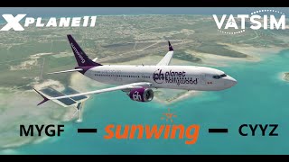 XPlane 11 Sunwing Airlines  SWG262  MYGFCYYZ B38M  Vatsim [upl. by Grayson]