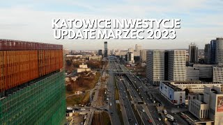 Katowice Inwestycje Marzec 2023  Katowice Investments March 2023 [upl. by Seditsira]