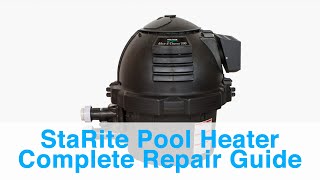 StaRite Pool Heater Complete Repair Guide  Error Codes Troubleshooting and More [upl. by Peadar]