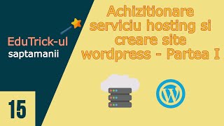 Achizitionare serviciu hosting si creare site wordpress  Partea I  Tutorial [upl. by Daenis]