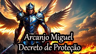 Arcanjo Miguel  Decreto de Proteção [upl. by Maleki]