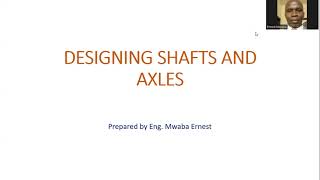 DESIGNING SHAFTS AND AXLES [upl. by Lorenzana]