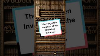 The Forgotten Invention Of The Cherokee Syllabary [upl. by Giulio]