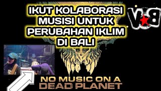 IKUT KOLABORASI MUSISI UNTUK PERUBAHAN IKLIM DI BALI KESADARAN UNTUK KRISIS IKLIM [upl. by Mazurek]