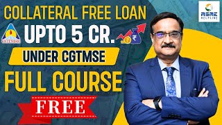 FREE CGTMSE COURSEComplete Details on the contents of CGTMSE Course ClassesCollateral Free Loans [upl. by Howie]