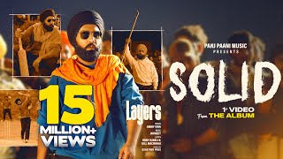 Solid Official Video Ammy Virk  Layers  Jaymeet  Rony Ajnali  Gill Machhrai  B2Gethers Pros [upl. by Wohlen63]