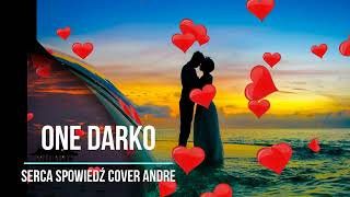 One Darko  Serca Spowiedź 2024 Cover Andre [upl. by Nnayt]