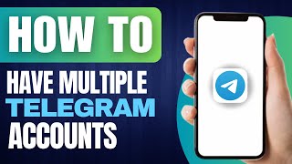 How to Have Multiple Telegram Accounts On a Single Device 2024 [upl. by Carlile]