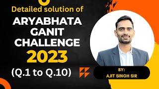 Solution of Aryabhata Ganit Challenge 2023 stage 1 Q1 to Q10  part 1 [upl. by Nylhtak]