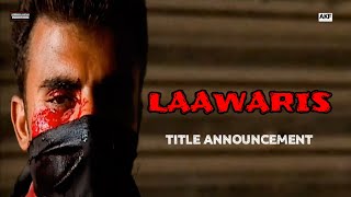 Laawaris  Title Announcement  Afzal Khan 01Janaury 2025 Worldwide Release [upl. by Adnahsam]