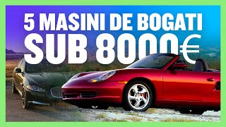 5 Mașini IEFTINE care te fac să pari BOGAT sub 8000 EUR [upl. by Marv926]