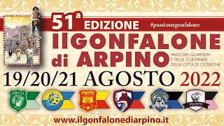 Il Gonfalone di Arpino 2022  Domenica 28 Agosto [upl. by Trauner]