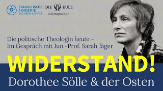 Die politische Theologin heute – WIDERSTAND Dorothee Sölle amp der Osten [upl. by Ainesey]