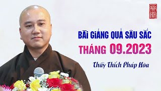 Pháp thoại hay tháng 092023  Thầy Thích Pháp Hòa [upl. by Dian]