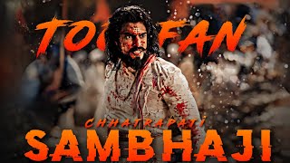 Chhatrapati Sambhaji Maharaj x Toofan  Sambhaji Maharaj whatsapp status chatrapati shivaji maharaj [upl. by Gavrilla113]