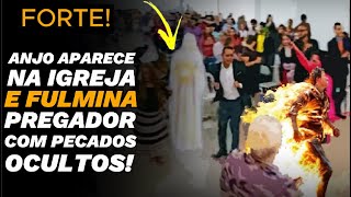 VISÃO FORTÍSSIMA MULHER É LEVADA A IGREJA E VÊ UM ANJO FULMINANDO O PREGADOR POR PECADOS OCULTOS [upl. by Lienad]