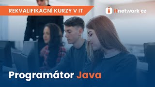 Programátor Java  Rekvalifikační kurz s Garancí zaměstnání  ITnetworkcz [upl. by Annayr247]