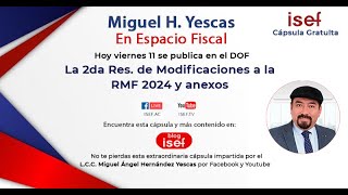 2A Modificacion a la Resolución Miscelánea Fiscal  RMF 2024  y anexos 1 3 y 7 [upl. by Hanako784]