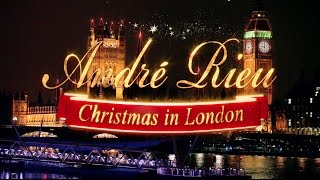 André Rieu  Christmas in London Highlights [upl. by Annirtak]