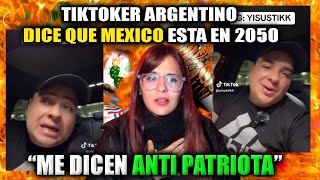 TIKTOKER ARGENTINO DEFIENDE a MÉXICO de SUS COMPATRIOTAS y DICE ESTO😱 [upl. by Eriha]