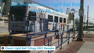 National Aquarium Light Rail RideMarch 26 2016 [upl. by Kartis]