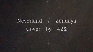 Neverland  Zendaya Cover by SYUI [upl. by Triley]