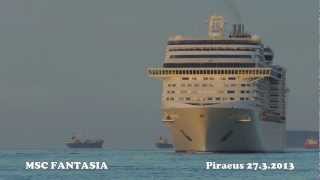 MSC FANTASIA arrival at Piraeus Port [upl. by Drawets]