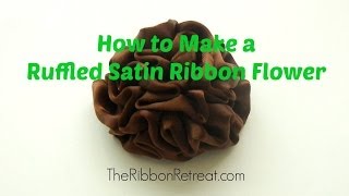 How to Make a Ruffled Satin Ribbon Flower  TheRibbonRetreatcom [upl. by Zetrac196]