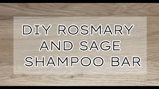 DIY Rosmary and Sage Shampoo Bar [upl. by Nodaj]