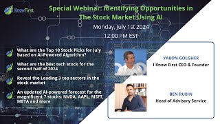 I Know First Webinar Top 10 AI Stock Picks For July 2024 [upl. by Hteazile]