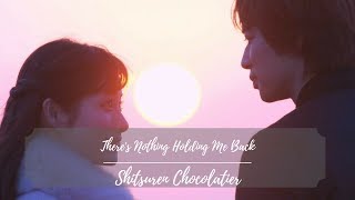 Theres Nothing Holding Me Back  Shitsuren Chocolatier  失恋ショコラティエ [upl. by Bertila]