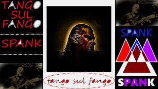 TANGO SUL FANGO SPANK [upl. by Ilyah]