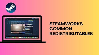 What is Steamworks Common Redistributables [upl. by Eindys726]